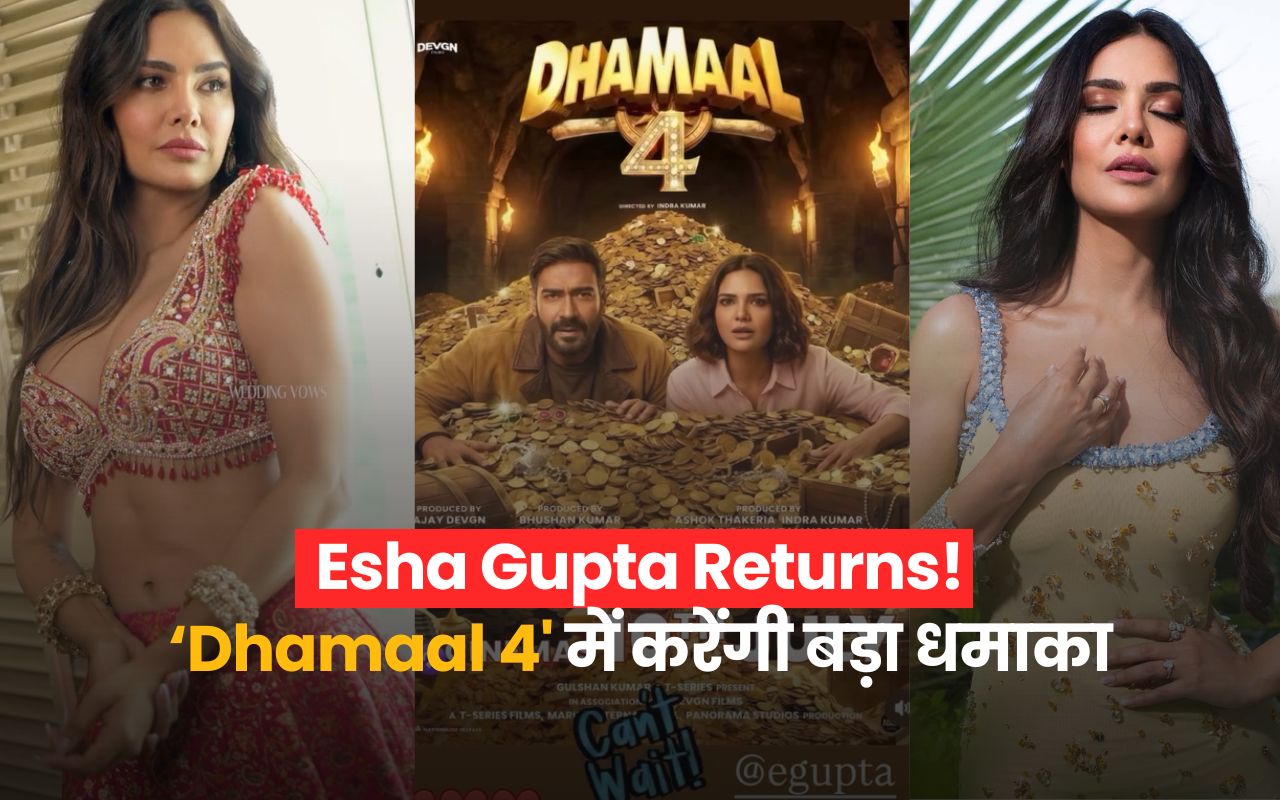 Esha Gupta in Dhamaal 4 alongside Ajay Devgn, reports suggest actress received ₹2 crore fee for her role in the comedy film releasing on 10 July 2026