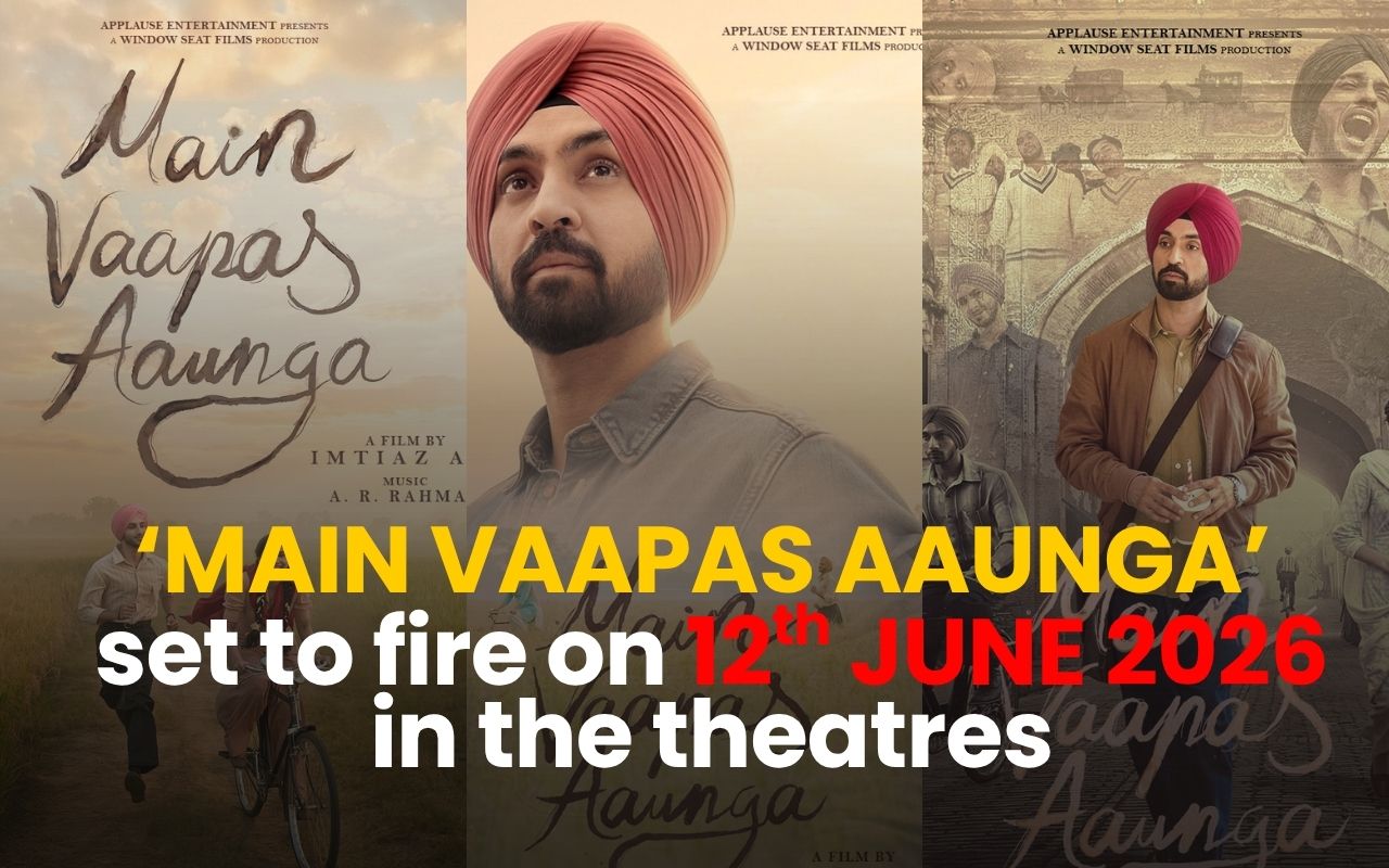 Main Vaapas Aaunga 2026 फिल्म के पोस्टर के साथ विदेशों में एडवांस बुकिंग अपडेट